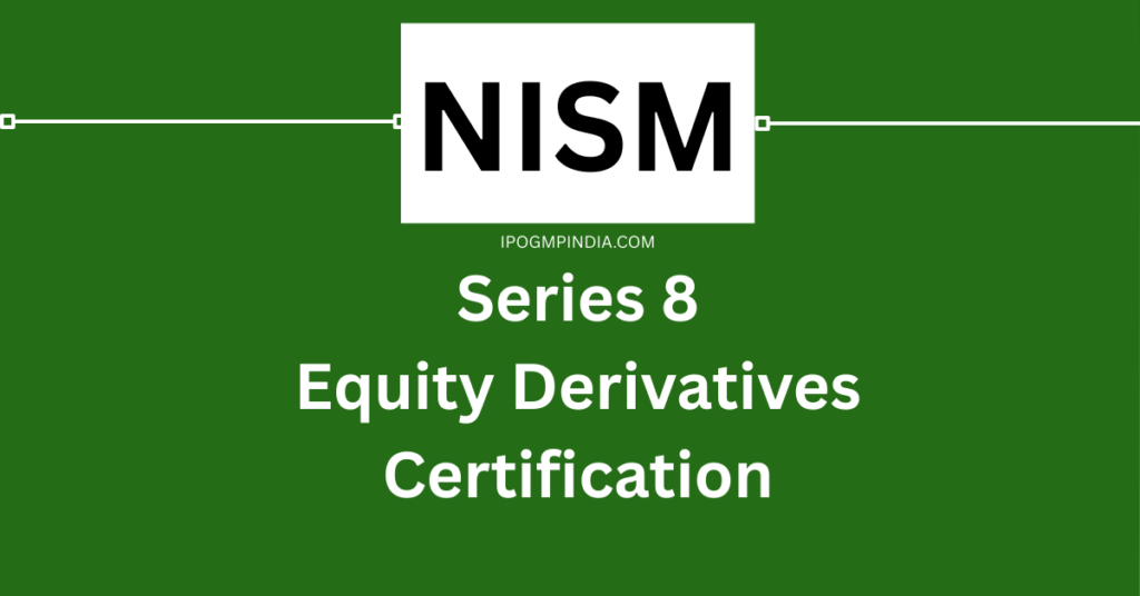 NISM Series 8 Equity Derivatives Certification Complete Guide 2025: Everything You Need to Know Before You Start 1 NISM